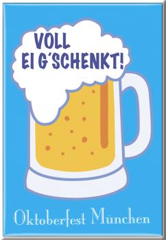 Küchenmagnet - OKTOBERFEST MÜNCHEN - Voll ei gschenkt - Gr. ca. 8 x 5,5 cm - 38159 - Küchenmagnet