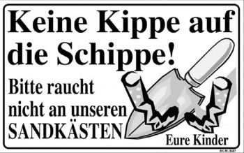 Hinweisschild - Keine Kippe auf die Schippe... - 308687 - 40cm x 25cm - Kinder