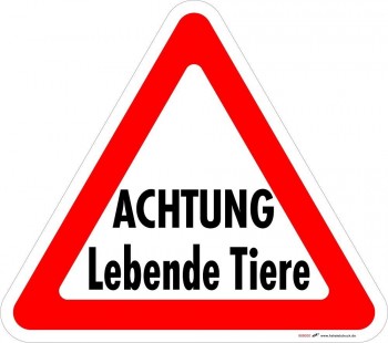 Hinweis-/Warnschild - ACHTUNG Lebende Tiere - 308587 - Gr. 32x28cm