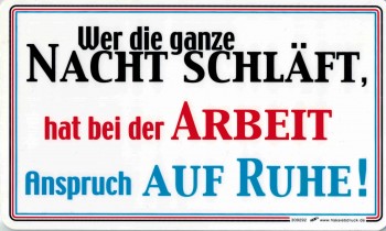 Spaß-Schild - WER DIE GANZE NACHT SCHLÄFT - 309292 - 25cm x 15cm - Arbeit Job Beruf