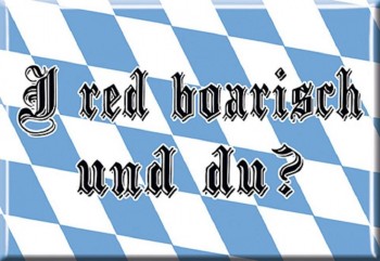 Magnet - I red boarisch und du - Gr. ca. 8 x 5,5 cm - 38756 - Küchenmagnet