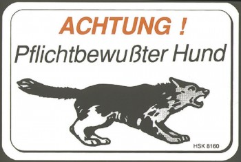 Warnschild Spaßschild - Achtung Pflichtbewusster Hund- ca. 15 x 10 cm - 308160 - Wachhund