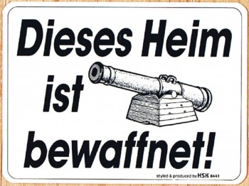 Spaßiges Hinweisschild - Dieses Heim ist bewaffnet - Gr. 20 x 15 cm - 308441