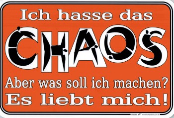 Lustiges Schild - Ich hasse das Chaos - 309269 - 30 x 20 cm - Arbeit