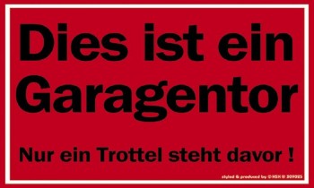 Spaßschild - Dies ist ein Garagentor... - 309025 - Gr. ca. 20 x 15 cm