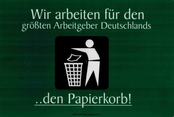 Schild - ...Arbeitgeber Deutschlands.. den Papierkorb - 309284 - Gr. 30 x 20 cm