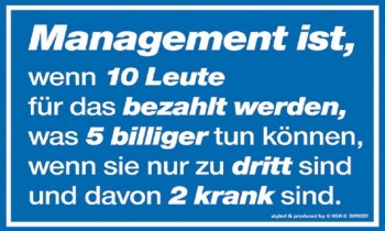 Spaß-Schild - Management ist... - 309039 - 25cm x 15cm - Arbeit