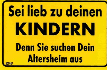 Türschild - Spaßschild- Sei lieb zu deinen Kinder denn... -8,5x 5,5cm - 307987 - Eltern
