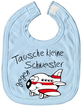 Baby-Lätzchen mit Druckmotiv  - Tausche kleine Schwester.. - 07041 - hellblau