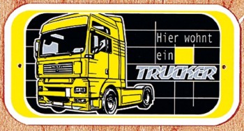 Hinweisschild - Warnschild - Türschild - HIER WOHNT EIN TRUCKER - Gr. ca. 14cm x7,5cm - 302464 -