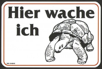 Warnschild - Hier wache ich - 309051 - Gr. ca. 15 x 10 cm - Spaßschild Tiere