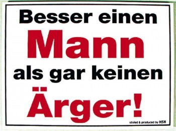 Fun-Schild - Besser einen Mann als gar ... - 309014 - Gr. 25 x 15 cm - Männer Spruch