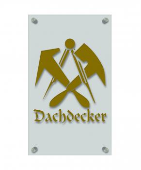 Zunft- Schild - Handwerker-Zeichen - edle Acryl-Kunststoff-Platte mit Beschriftung - Dachdecker - versch. Farben 309452