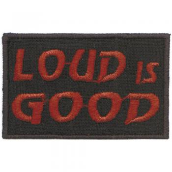 AUFNÄHER - Loud is good - 03282 - Gr. ca. 5 x 3 cm - Patches Stick Applikation