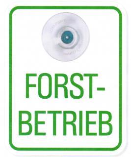 Schild für Windschutzscheibe "Forstbetrieb" mit Saugnapf 