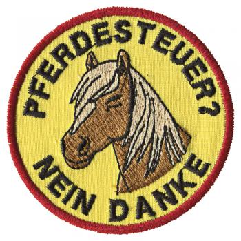 Aufnäher - Pferdesteuer nein Danke - 00566 - Gr. ca. Ø 8 cm - Patches Stick Applikation