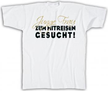 T-SHIRT unisex mit Print - Junge Frau zum mitreisen gesucht - 10597 weiß - Gr. S-XXL