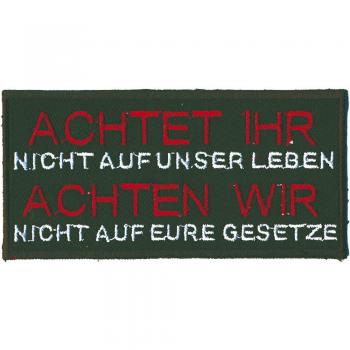 Aufnäher - Achtet ihr nicht auf unser Leben... - 06004 - Gr. ca. 10,5 x 5 cm - Patches Stick Applikation