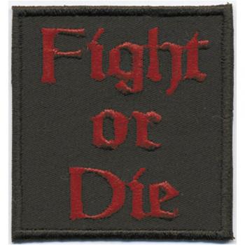 Aufnäher - Fight or Die - 06040 - Gr. ca. 5 x 5 cm - Patches Stick Applikation