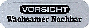 PVC Aufkleber für Briefkasten - VORSICHT - WACHSAMER NACHBAR - 302044 - Gr. ca. 58 x 16 mm