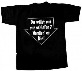 T-Shirt unisex mit Aufdruck - DU WILLST MIT MIR SCHLAFEN - 09462 - Gr. S