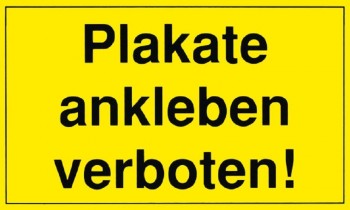 Hinweisschild - Plakate ankleben verboten - Gr. ca. 25 x 15 cm - 308401