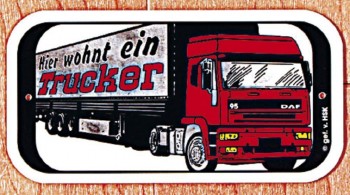 Hinweisschild - Warnschild - Türschild HIER WOHNT EIN TRUCKER - 302465 -