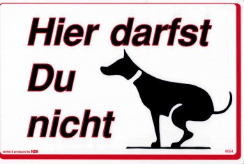 Schild - HUND - HIER DARFST DU NICHT - 308554 - 30 x 20 cm