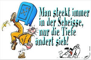 Schmunzelschild - Man steckt immer in der Sch... - 309203 - Gr. 30 x 20 cm