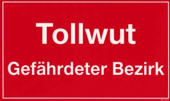 Hinweisschild - TOLLWUT Gefährdeter Bezirk - Gr. 25 x 15 cm - 308454