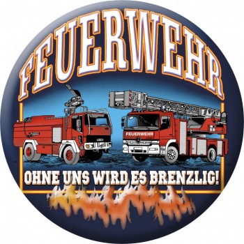 Magnetbutton - Feuerwehr - Ohne uns wirds brenzlig - 16444 - Gr. ca. 5,7 cm
