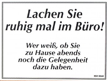 Spaß-Schild - Lachen Sie ruhig mal im Büro... - Gr. 20 x 15 cm - 308268