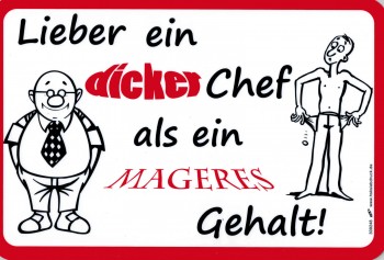 Humorvolles Schild - Lieber ein dicker Chef als ein... - 309248 - Gr. ca. 30 x 20 cm
