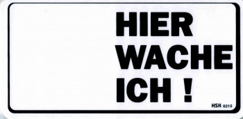 Warnschild - HIER WACHE ICH! - Gr. 20 x 10 cm - 308215 - Sicherheit