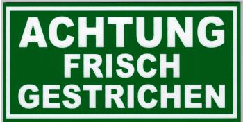 PST-Schild - ACHTUNG FRISCH GESTRICHEN - Gr. ca. 19,5cm x 10cm - Kunststoffschild grün/weiß