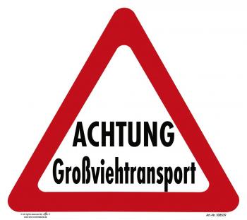 Schild Kunststoffschild - ACHTUNG Großviehtransport - 308539 Gr. ca. 32 x 28cm (308539)