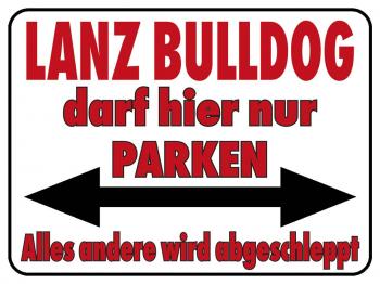 Parkschild Lanz Bulldog darf hier nur parken - Gr. ca. 40x30cm 309671