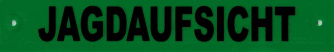 Schild - Jagdaufsicht - Gr. 23,5 X 3,8 cm - 308033