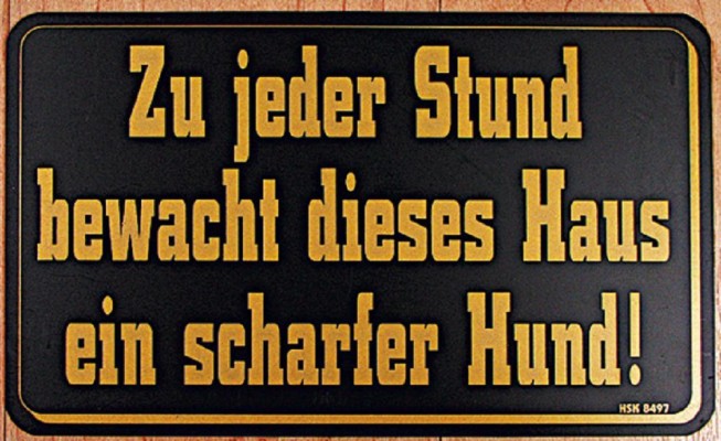 Warnschild - Zu jeder Stund bewacht dieses Haus... - 308479 - Gr. ca. 25 x 15 cm