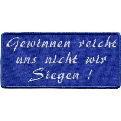 AUFNÄHER Patches - Gewinnen reicht uns nicht wir siegen - 00549 - Gr. ca. 10,5 x 5 cm