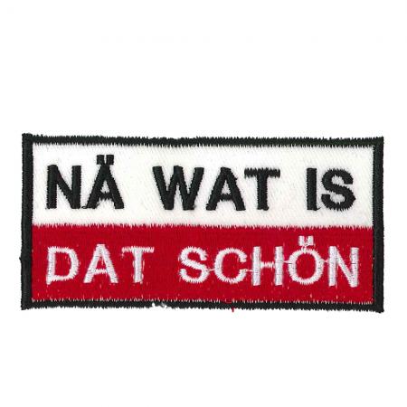 Aufnäher Patches Nä wat is dat schön Gr. ca. 9 x 4,3 cm  00595