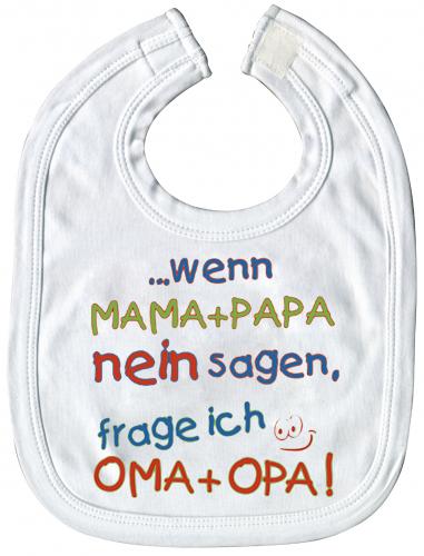 Babylätzchen mit Print - ..wenn Mama + papa nein sagen, frage ich Oma + Opa - 08403 weiß