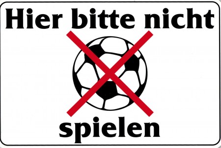 Schild -  HIER BITTE NICHT BALL SPIELEN - 308557 - 30 x 20 cm