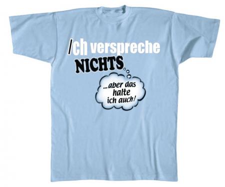 T-SHIRT unisex mit Print - Ich verspreche nichts.... - 09603 hellblau - Gr. S-XXL
