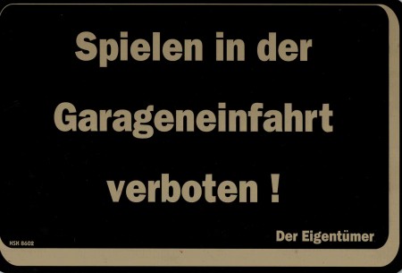 Verbotsschild - SPIELEN IN DER GARAGENEINFAHRT VERBOTEN - 308602 - 30 x 20 cm