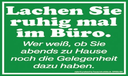 Spruch-Schild - Lachen Sie ruhig mal im Büro... - 309032 - 25cm x 15cm - Arbeit Job Spaßschild