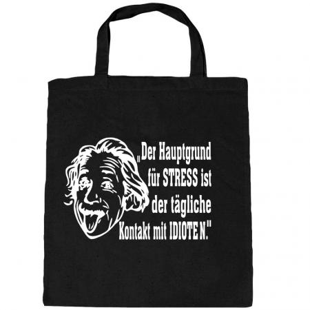 Baumwolltasche mit Spruch - Der Hauptgrund für Stress ist der tägliche Kontakt mit Idioten - 30748