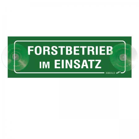 Schild mit Saugnäpfen - Forstbetrieb im Einsatz - Gr. ca. 15,5cm x 5cm - 308031-2