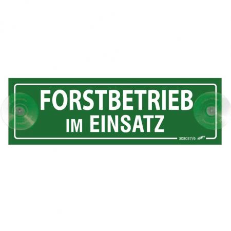 Schild mit Saugnäpfen - Forstbetrieb im Einsatz - Gr. ca. 22 x 6cm - 308037/6