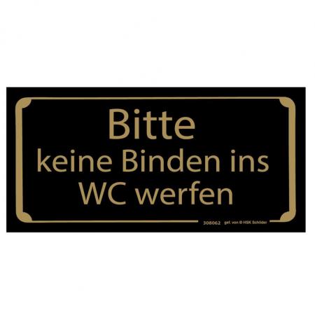 Schild - BITTE KEINE BINDEN INS WC WERFEN - Gr. 15,5 x 7,5 cm - 308062 schwarz